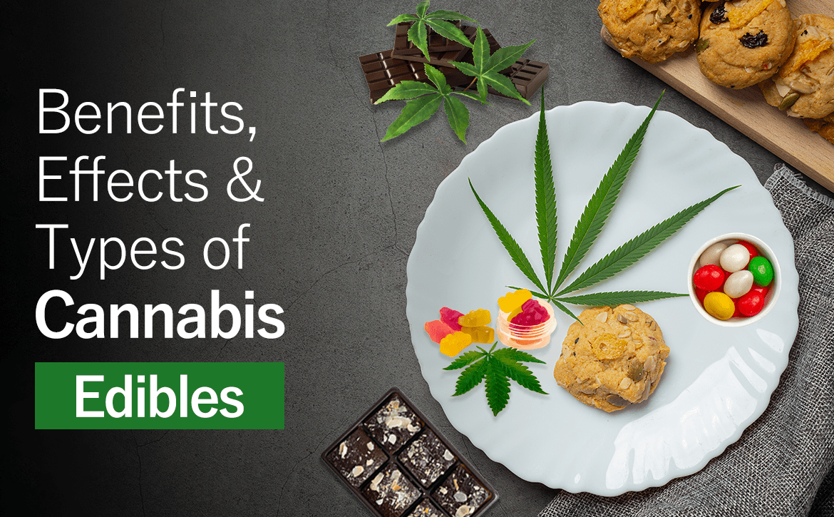 Benefits and Effects of Cannabis Edibles