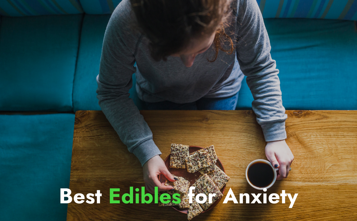 Best Edibles for Anxiety