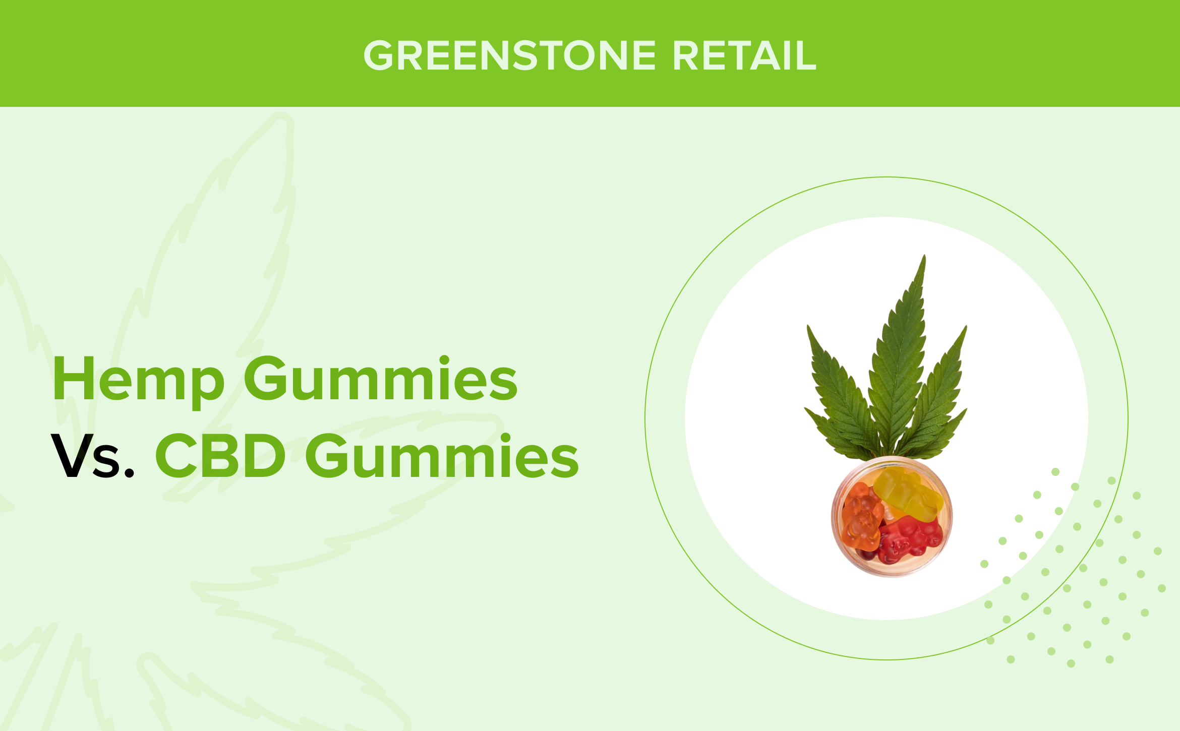 Hemp Gummies vs. CBD Gummies