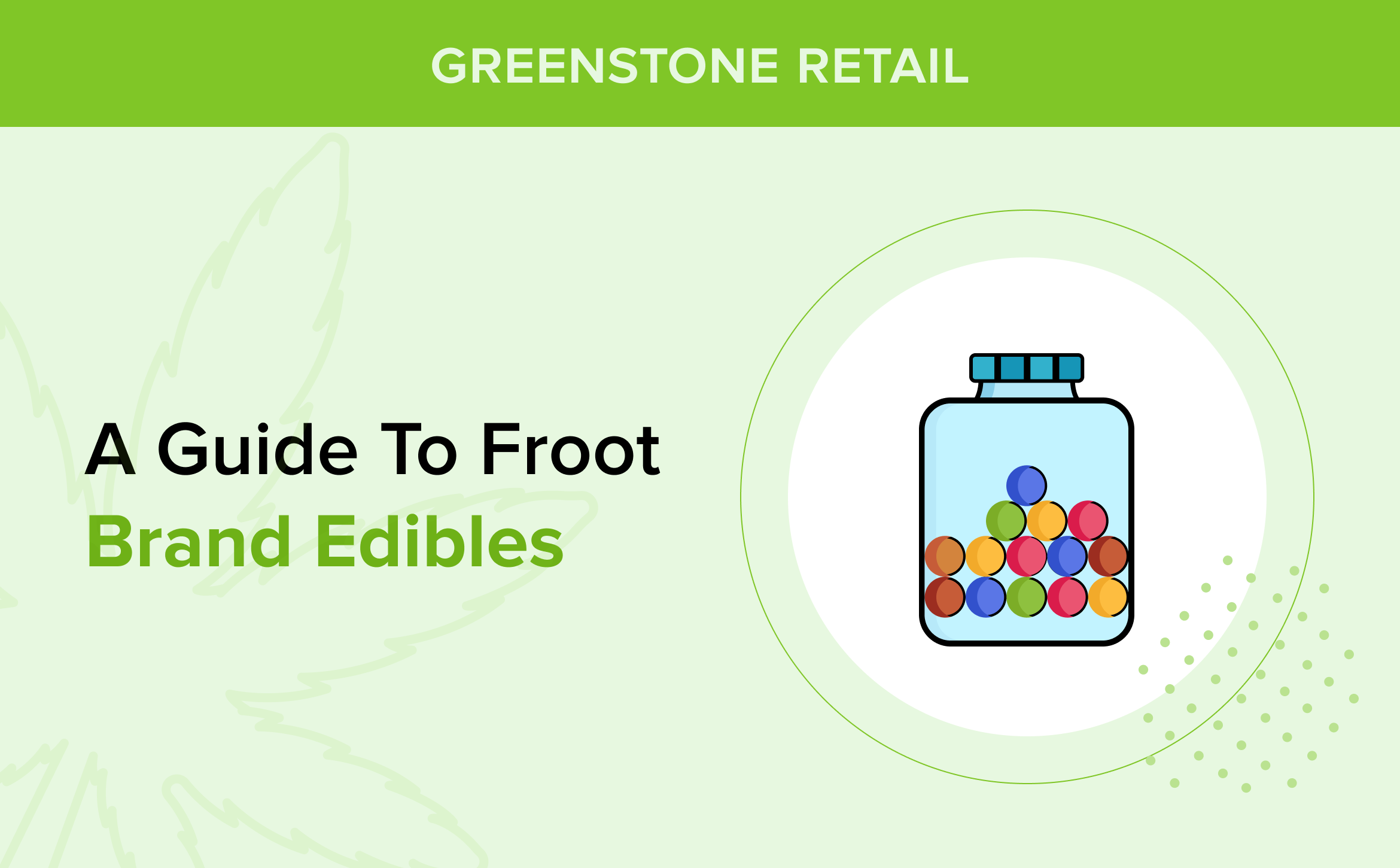 A Guide to Froot Brand Edibles