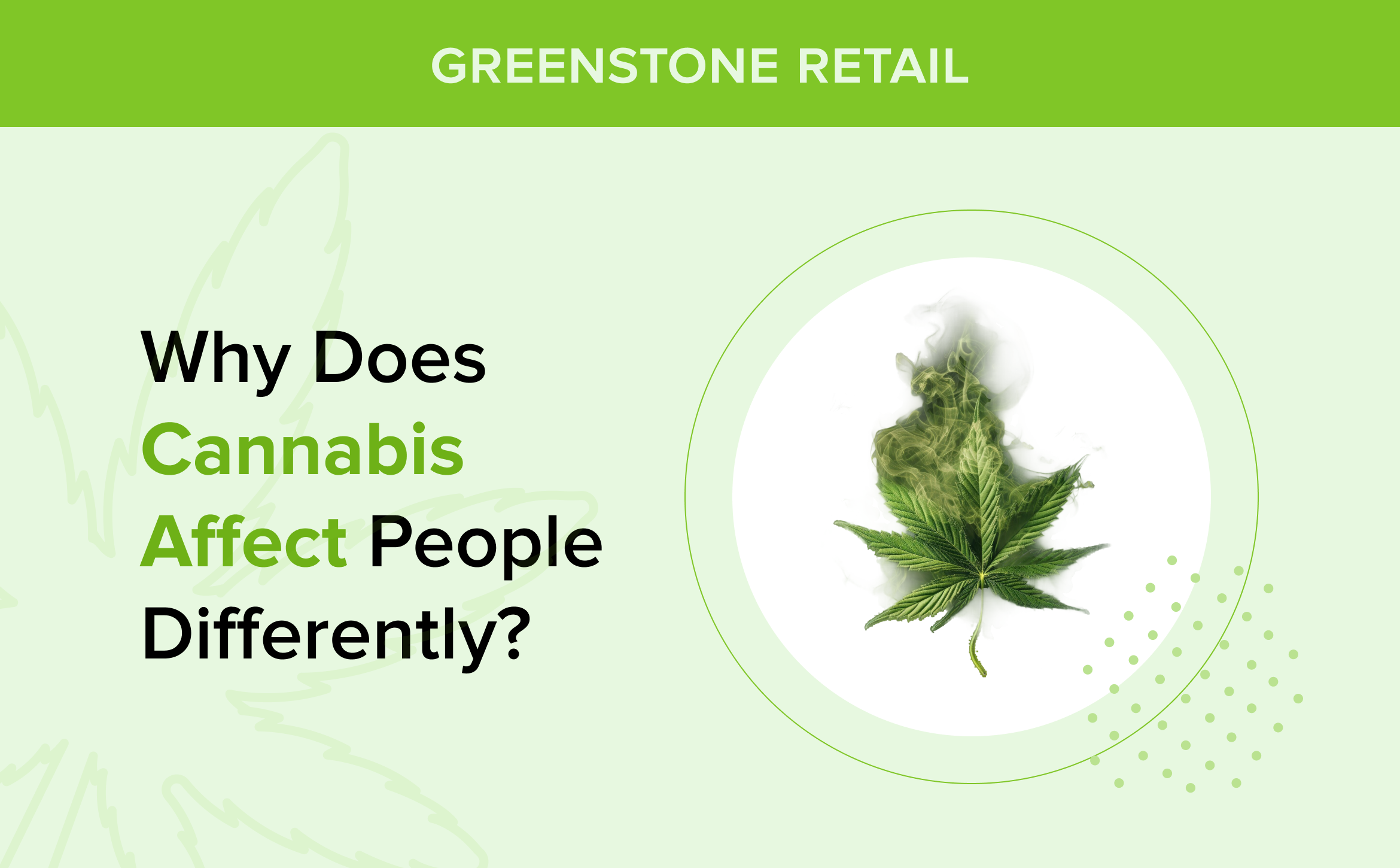 Why does cannabis affect people differently
